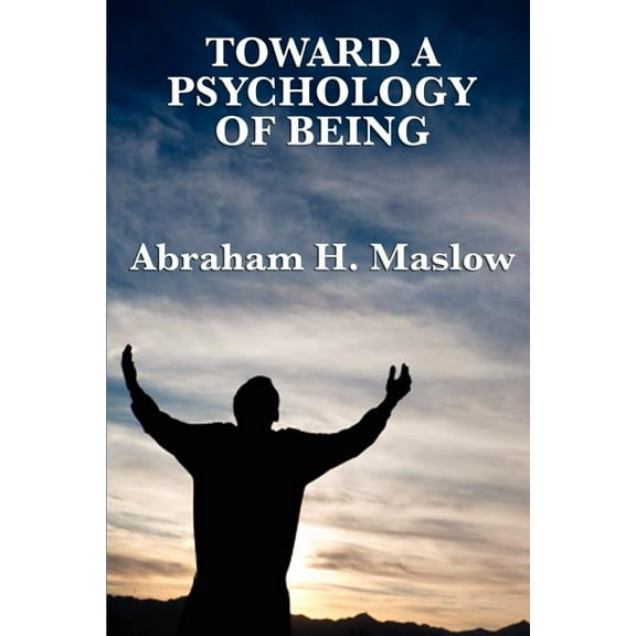 Toward a Psychology of Being, (Paperback)