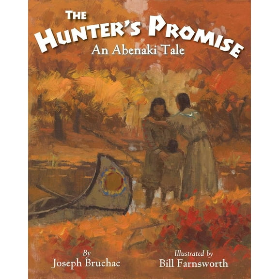The Hunter's Promise: An Abenaki Tale, (Hardcover)