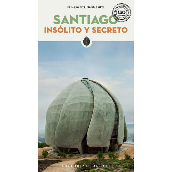 'Secret' guides: Santiago Insólito y Secreto (Paperback)