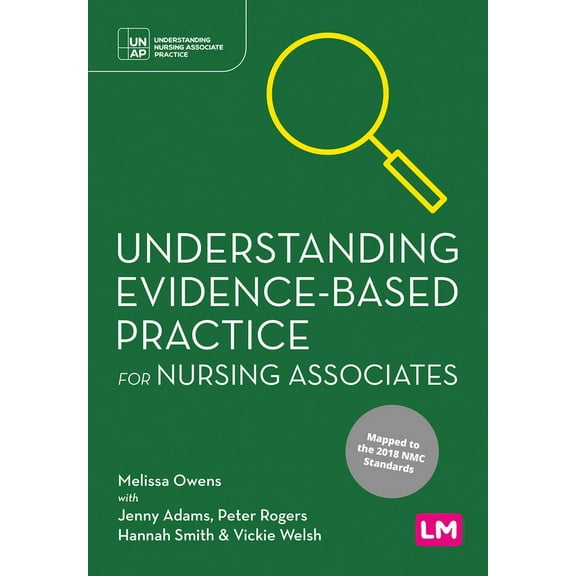 Understanding Nursing Associate Practice Understanding Evidence-Based Practice for Nursing Associates, (Hardcover)