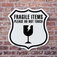 thumbnail image 4 of Fragile Items Please Do Not Touch 12 inch X 12 inch Shield-Shaped Rust-Free Aluminum Metal Sign Weather Resistant Made in the USA, 4 of 6