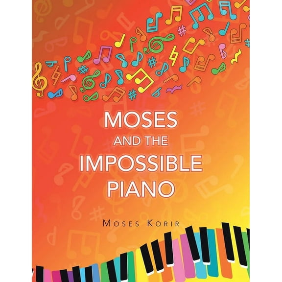 Moses And The Impossible Piano (Paperback)