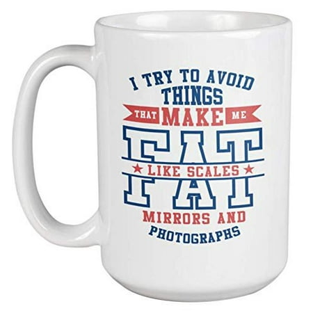 

I Tried To Avoid Things That Make Me Fat. Funny Diet Themed Coffee & Tea Gift Mug For Male Or Female Friend Who Is Trying To Lose Weight Fat Chef Foodie Food Lover Meat Eater Men And Women (15oz)