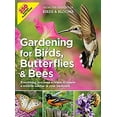 thumbnail image 1 of Pre-Owned Gardening for Birds, Butterflies, and Bees: Everything You Need to Know to Create a Wildlife Habitat in Your Backyard (Paperback) 1621453030 9781621453031, 1 of 1