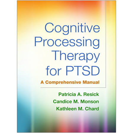 Cognitive Processing Therapy for PTSD : A Comprehensive (Best Therapy For Ptsd)