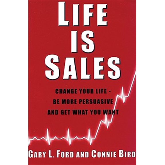 Pre-Owned Life is Sales: Change your life - be more persuasive and get what you want (Paperback) 1897178573 9781897178577