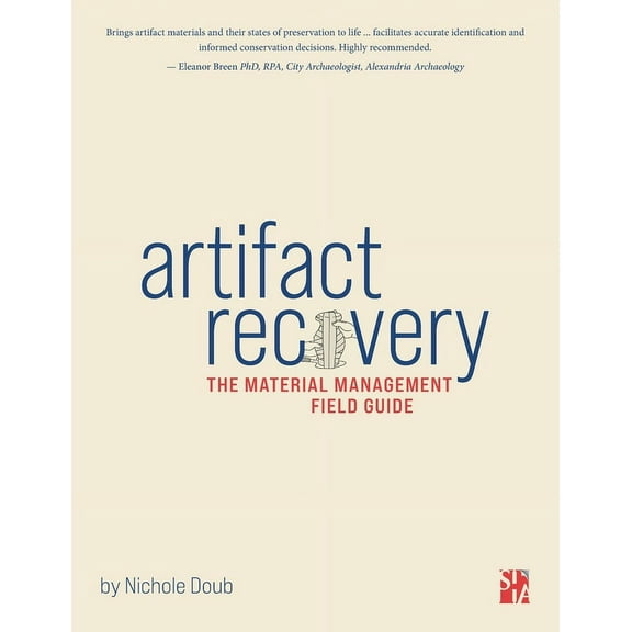 Artifact Recovery: The material management field guide, (Paperback)