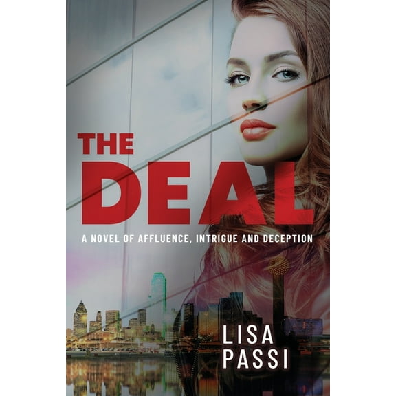 The Deal: A Novel of Affluence, Intrigue, and Deception, (Paperback)