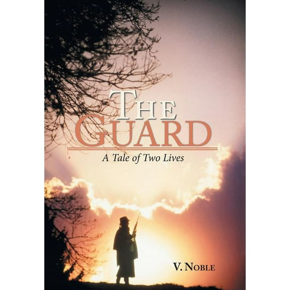 The Guard : A Tale of Two Lives (Hardcover)