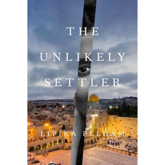 Pre-Owned The Unlikely Settler (Hardcover 9781590516836) by Lipika Pelham