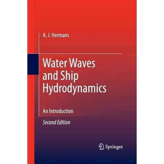 Water Waves and Ship Hydrodynamics: An Introduction, (Paperback)