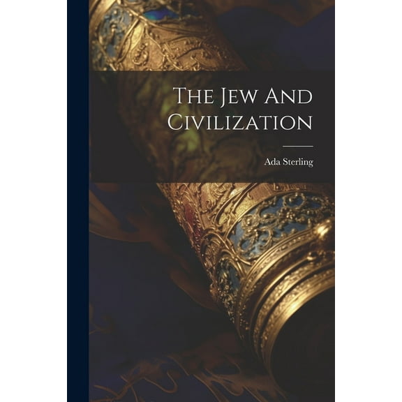 The Jew And Civilization (Paperback)