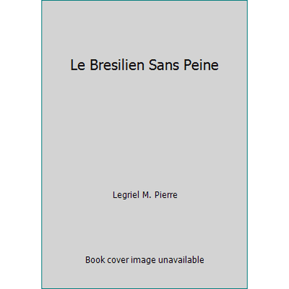Pre-Owned Le Bresilien Sans Peine (Hardcover) 2700501128 9782700501124