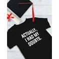 thumbnail image 4 of Funny Family College Graduation Gifts Shirts Senior Class of 2022 T Shirt Set Doubts Adult Shirt Black 5X-Large, 4 of 5