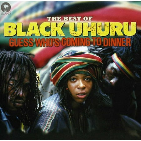 Guess Who's Coming to Dinner: Best of Black Uhuru (Best Wedding Dinner Music)