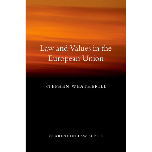 Clarendon Law Law and Values in the European Union, (Paperback)
