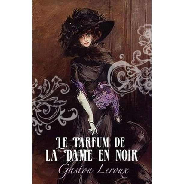 Le Parfum De Mathilde Bande Annonce Le Parfum de la Dame en noir - eBook - Walmart.com - Walmart.com