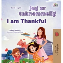 Danish English Bilingual Collection I am Thankful (Danish English Bilingual Children's Book), (Hardcover)