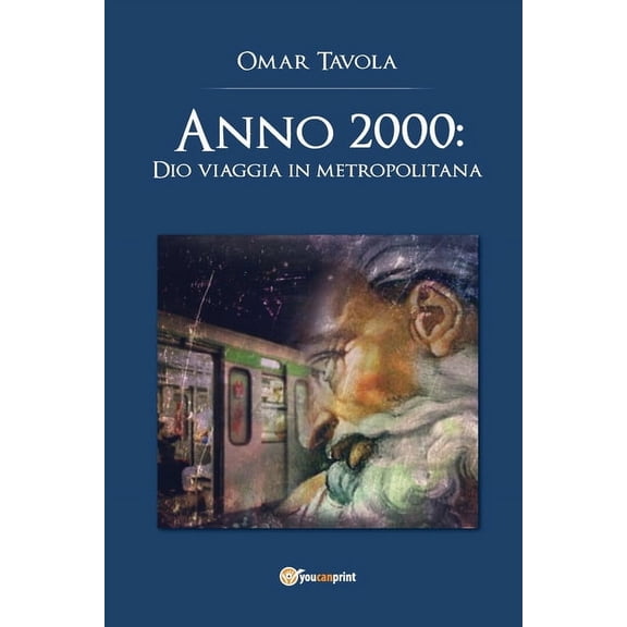 Anno 2000: Dio viaggia in metropolitana (Paperback)