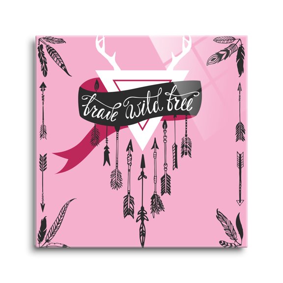 Brave Wild Free Pink Arrows 12 x 12 Glass Wall Hanging Sign