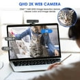 thumbnail image 2 of 2K Webcam with Microphone, QHD Webcam with Privacy Cover and Tripod, USB Computer Camera Auto Light Correction, 110°Wide-Angle View, USB Streaming for Desktop, PC, Mac, Windows, 2 of 5