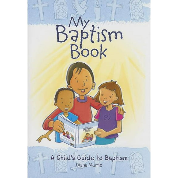 My Baptism Book (Paperback): A Child's Guide to Baptism, (Paperback)