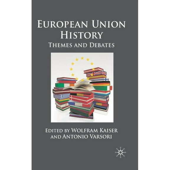 European Union History: Themes and Debates, (Hardcover)