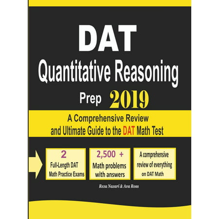 DAT Quantitative Reasoning Prep 2019: A Comprehensive Review and Ultimate Guide to the DAT Math Test -