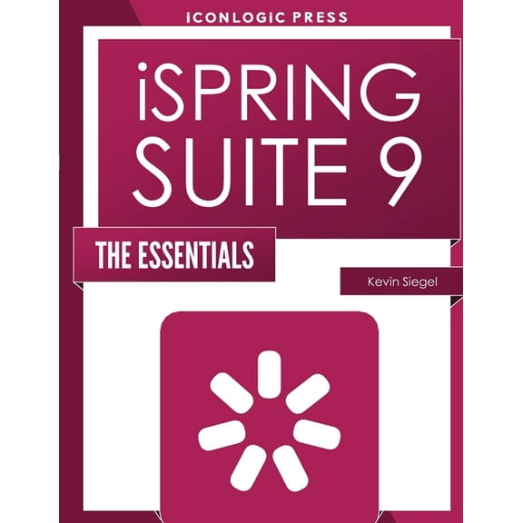iSpring Suite 9: The Essentials, (Paperback)