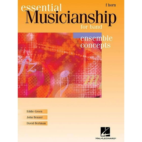 Essential Musicianship for Band - Ensemble Concepts: Advanced Level - F Horn