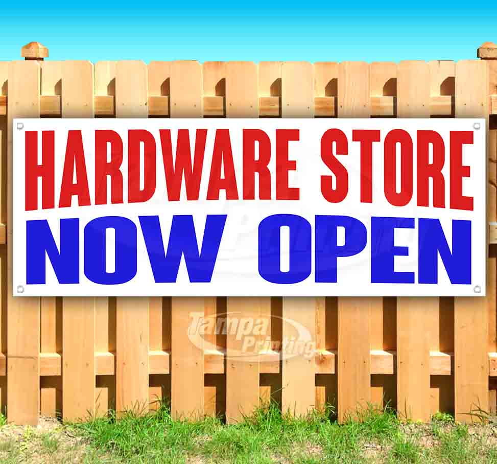 HARDWARE STORE NOW OPEN 13 oz Vinyl Banner With Metal Grommets