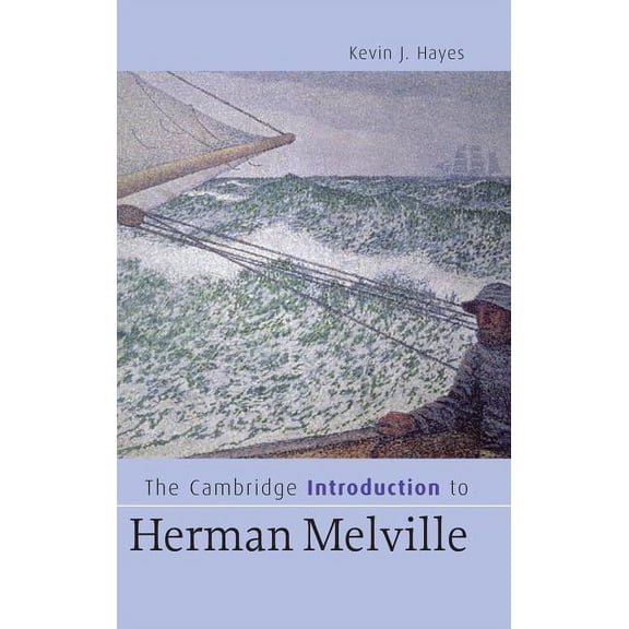 Cambridge Introductions to Literature (H The Cambridge Introduction to Herman Melville, (Hardcover)