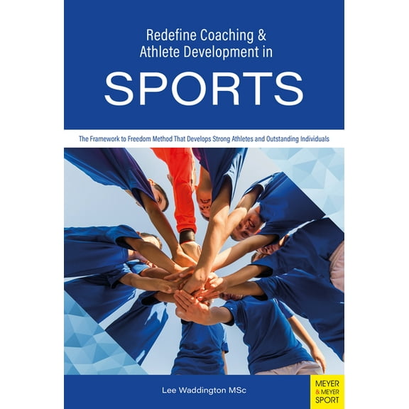 Redefine Coaching & Athlete Development in Sports, (Paperback)