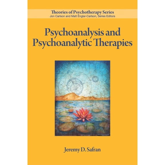 Theories of Psychotherapy Series®: Psychoanalysis and Psychoanalytic Therapies (Paperback)