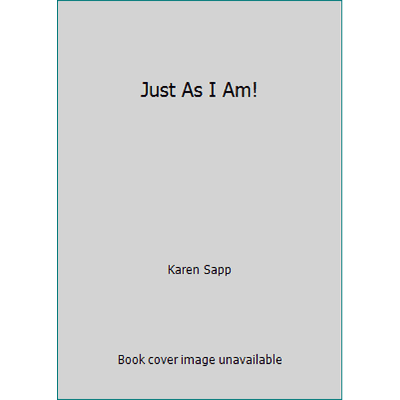 Pre-Owned Just As I Am! (Hardcover) 0760792550 9780760792551