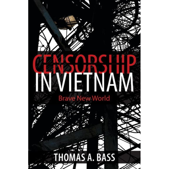 Censorship in Vietnam: Brave New World, (Paperback)