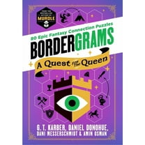 Bordergrams: A Quest for the Queen: 80 Epic Fantasy Connection Puzzles from the Bestselling Author of Murdle, (Paperback)