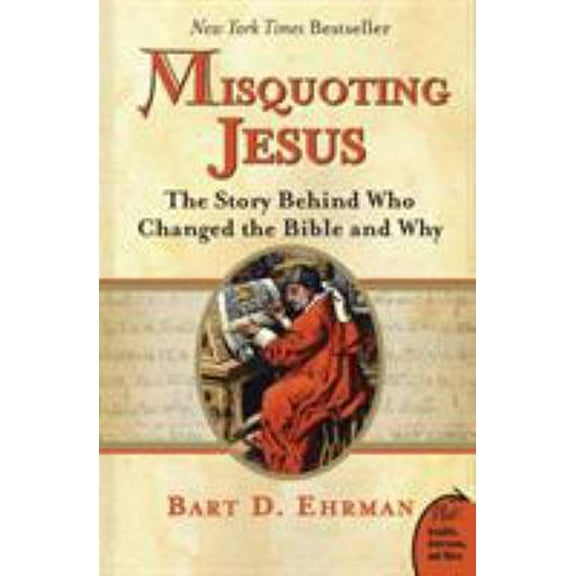 Pre-Owned Misquoting Jesus: The Story Behind Who Changed the Bible and Why (Plus) Paperback