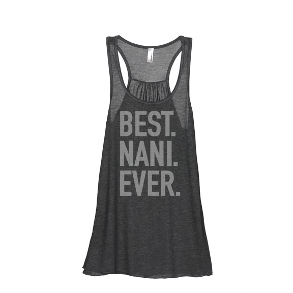 Thread Tank Best Nani Ever Women's Sleeveless Flowy Racerback Tank Top Charcoal Small