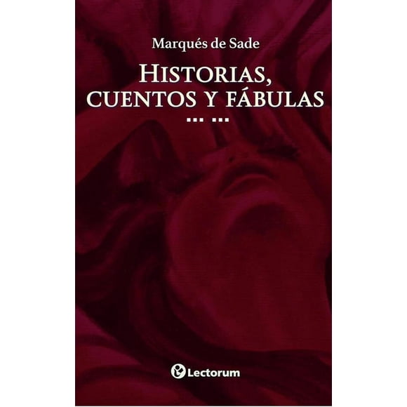 HISTORIAS, CUENTOS Y FABULAS LECTORUM MARQUES DE SADE
