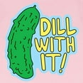 thumbnail image 3 of CafePress - Dill With It T Shirt - Infant T-Shirt, 3 of 4