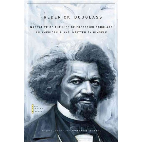 John Harvard Library: Narrative of the Life of Frederick Douglass: An American Slave, Written by Himself (Paperback)