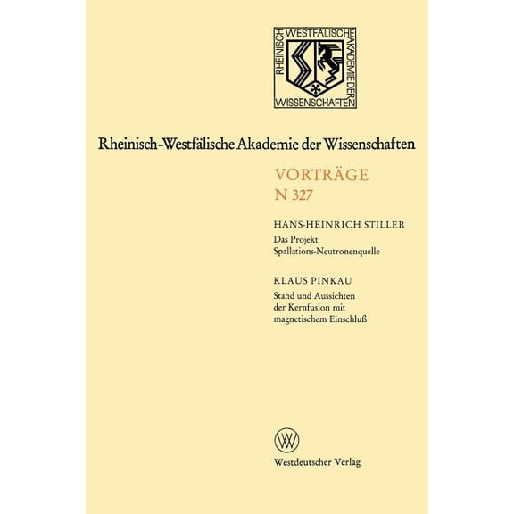 Rheinisch-Westfälische Akademie Der Wissenschaften: Natur-, Ingenieur- Und Wirtschaftswissenschaften Vorträge - N 327, (Paperback)