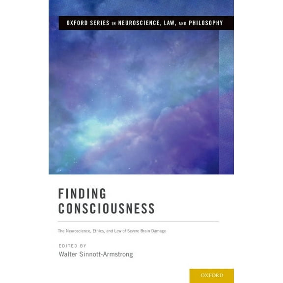Oxford Neuroscience, Law, and Philosophy Finding Consciousness, (Hardcover)