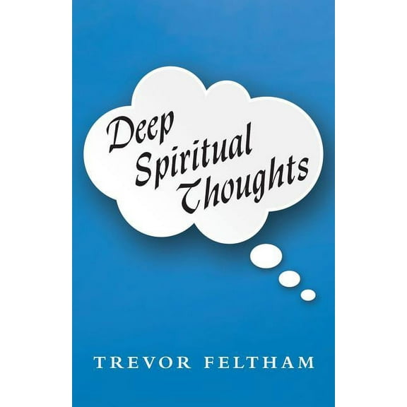 Deep Spiritual Thoughts (Paperback)