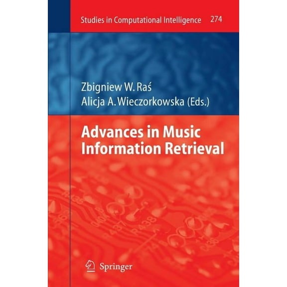 Studies in Computational Intelligence Advances in Music Information Retrieval, Book 274, (Paperback)