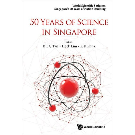 World Scientific Singapore's 50 Yea 50 Years of Science in Singapore, Book 0, (Hardcover)