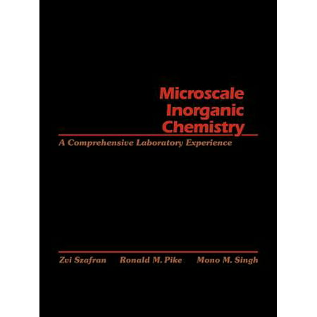 Microscale Inorganic Chemistry : A Comprehensive Laboratory (Best Inorganic Chemistry Textbook)