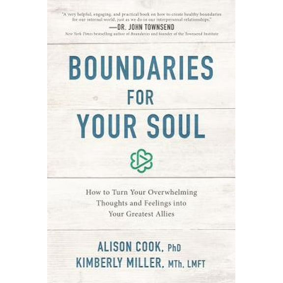 Pre-Owned Boundaries for Your Soul: How to Turn Your Overwhelming Thoughts and Feelings Into Your Greatest Allies (Paperback) 1400201616 9781400201617