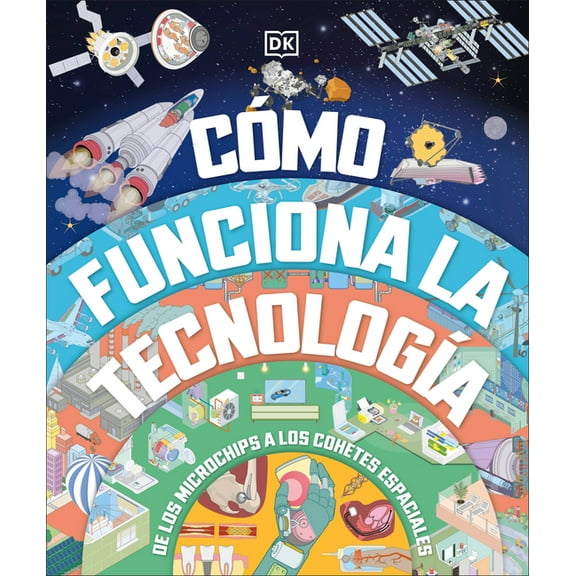 CÃ³mo Funciona La TecnologÃ­a (How Technology Works), (Hardcover)